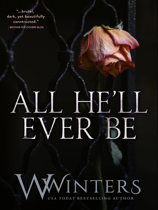 Title details for All He'll Ever Be by W. Winters - Wait list